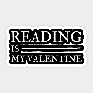 Reading Is My Valentine Sticker